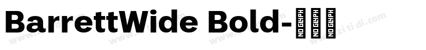 BarrettWide Bold字体转换 BarrettWide Bold字体转换